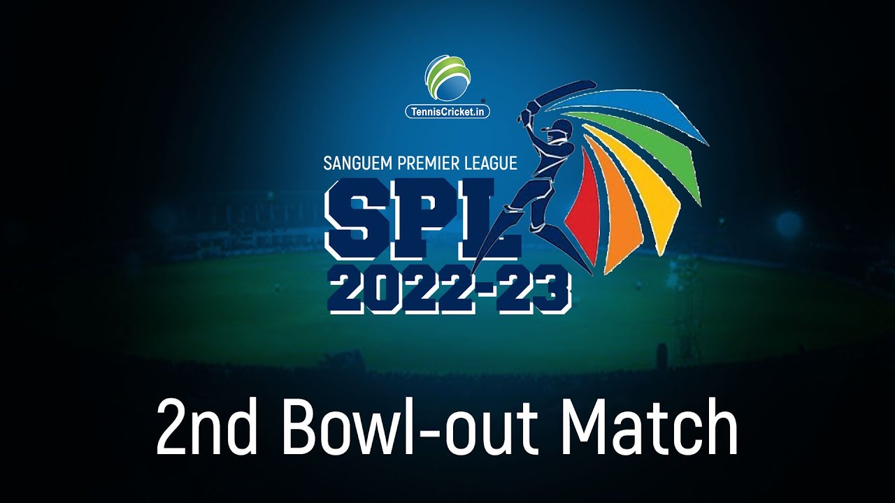2nd bowl out | Sanguem Premier League | 2022