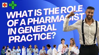 What is the role of a pharmacist in general practice?