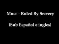 Muse  ruled by secrecy sub espaol e ingles