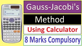 Gauss Jacobi Method using calculator | Gauss-Jacobi's Method