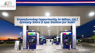 🚀 Transforming Opportunity in Milan, GA |  Grocery Store & Gas Station for Sale!