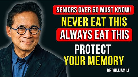 Over 60? Eat THIS Every Day to Stop Memory Loss Before It Starts | Dr. William Li