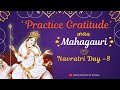 Learn to practice gratitude from maa mahagauri  navratri day 8  indian treasury of wisdom 