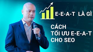 E-E-A-T là gì Cách tối ưu hóa EEAT cho SEO