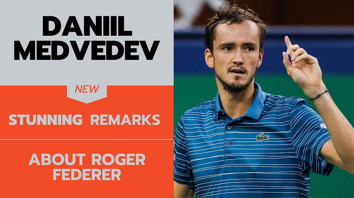 Daniil Medvedev Stunning Remarks on Roger Federer