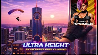 ULTRA HEIGHT: SKYSCRAPER FREE CLIMBING ~ GAMEPLAY