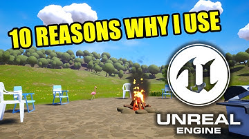 10 Reasons Why I Use Unreal Engine