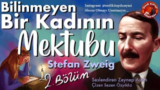 Bilinmeyen Bir Kadının Mektubu 2 - Stefan Zweig -  Sesli Kitap