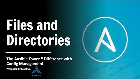 Files and Directories [Ansible Tower Config Management]