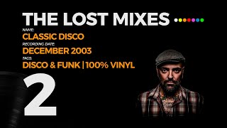 Ivan Smoka - The Lost Mixes: Classic Disco 2003 - 100% Vinyl DJ Set  [ Rare Disco &amp; Funk Music ]
