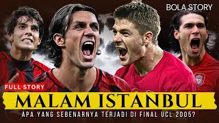 FINAL LIGA CHAMPIONS 2005 : LIVERPOOL VS AC MILAN YANG MENGUBAH SEJARAH SEPAKBOLA DUNIA