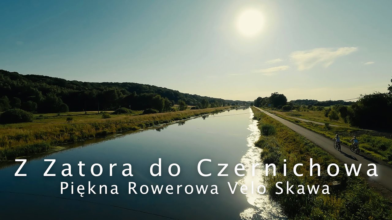 Trasa rowerowa Velo Skawa - z Zatora do Czernichowa