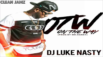 DJ Luke Nasty - OTW (On The Way) [Clean / Radio Edit]