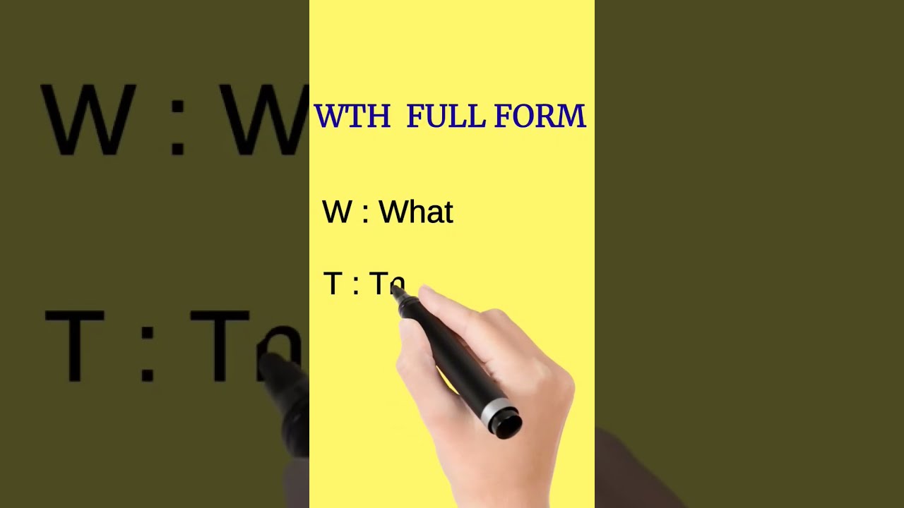 WTH Full Form Full Form Of WTH fullform YouTube WTH Full Form Full Form Of WTH fullform YouTube