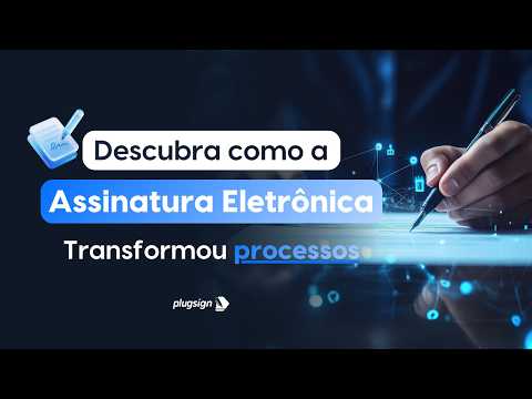 Assinatura Eletrônica no Software: Melhore a eficiência e reduza custos