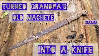 Turned granpa's machete into a knife   Harpia Knife Making by Harpia Knives 4,406 views 9 months ago 11 minutes, 6 seconds