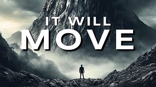 Prayers That Move Mountains Are Marked By....