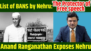 Anand Ranganathan: List of BANS by Jawaharlal Nehru - The Protector of Free speech
