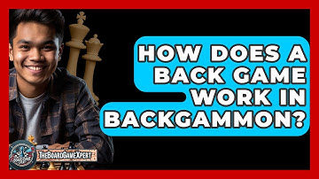 How Does A Back Game Work In Backgammon? - The Board Game Xpert