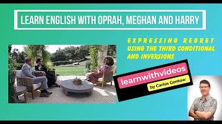 Expressing Regrets Using The Third Conditional With Meghan And Oprah