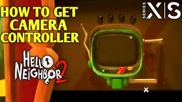 How to Get Camera Controller HELLO NEIGHBOR 2 Camera Controller Location | Hello Neighbor 2 Camera