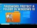How To Password Protect a Folder on Windows 10  - No Additional Software Required