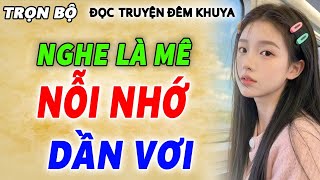 Câu chuyện tình cảm hay nhất - ' HẤP DẪN VÔ CÙNG ' - Đọc truyện thầm kín đêm khuya 2025 #mcthuhue