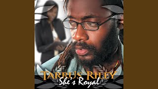 She's Royal - Tarrus Riley