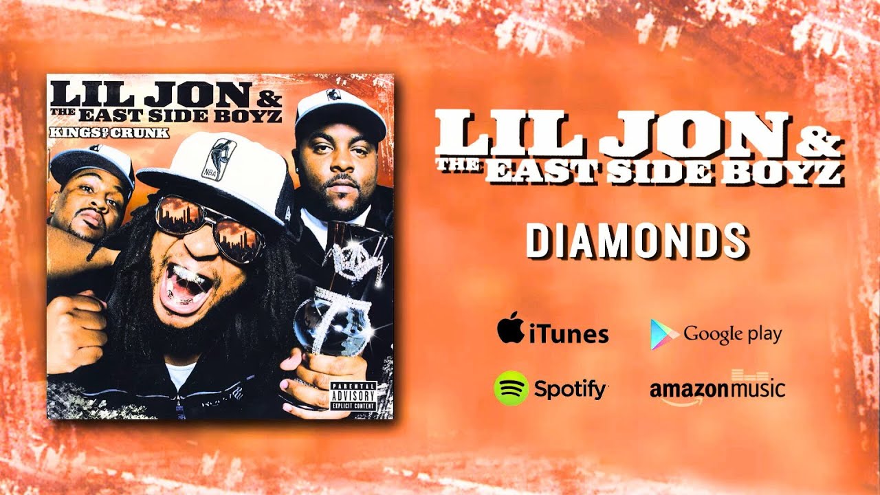 Lil Jon & The East Side Boyz - Diamonds Lil Jon & The East Side Boyz - Diamonds