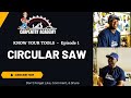 Know your tools - Circular Saw