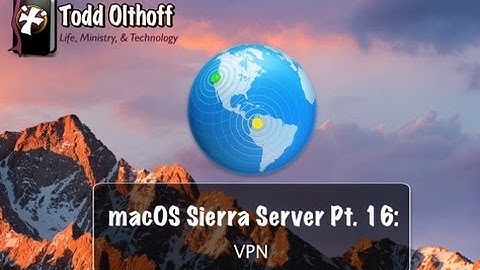 macOS Sierra Server Part 16: VPN