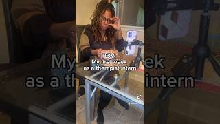 My first week as a Therapist Intern #therapist  #therapistlife