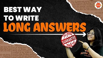 Mastering Long Answer Questions: Essential Writing Tips | Full Marks Guaranteed | Class 10 English