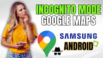 How to Turn ON Incognito Mode in Google Maps on Android