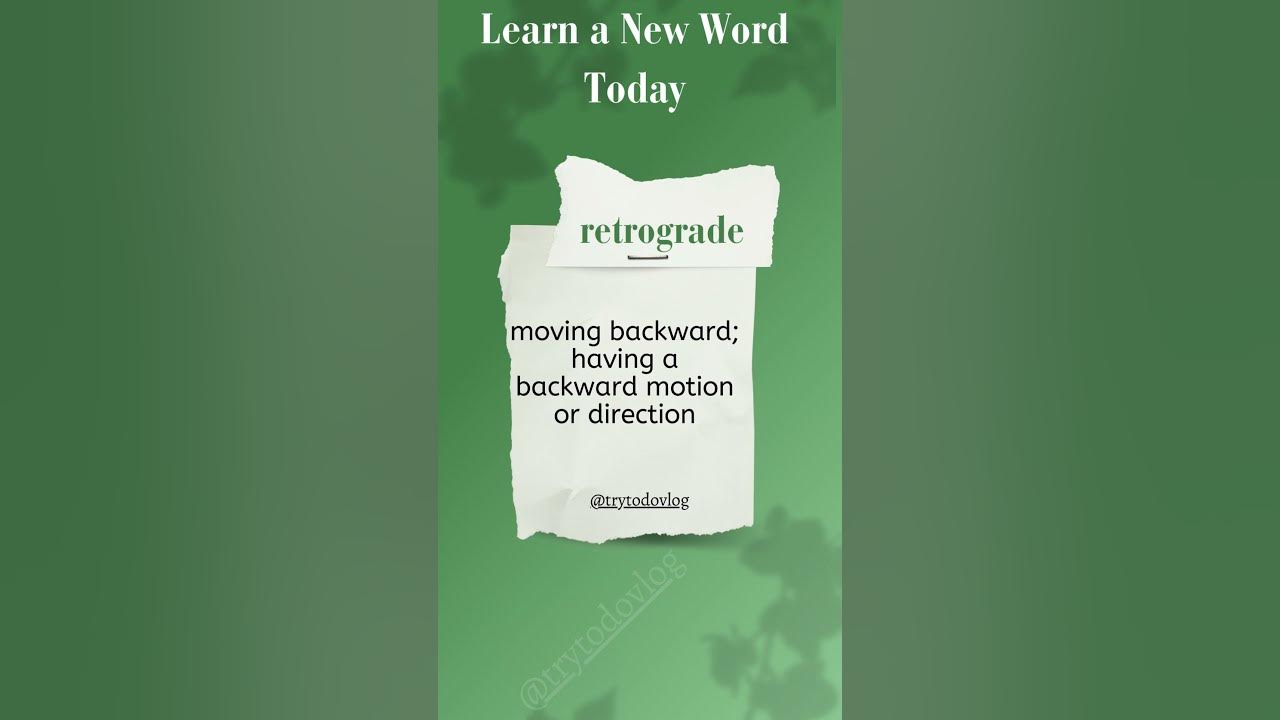Learn a New Word Today Word of the Day Retrograde Meaning in Tamil