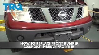 How to Replace Front Bumper 2005-2021 Nissan Frontier