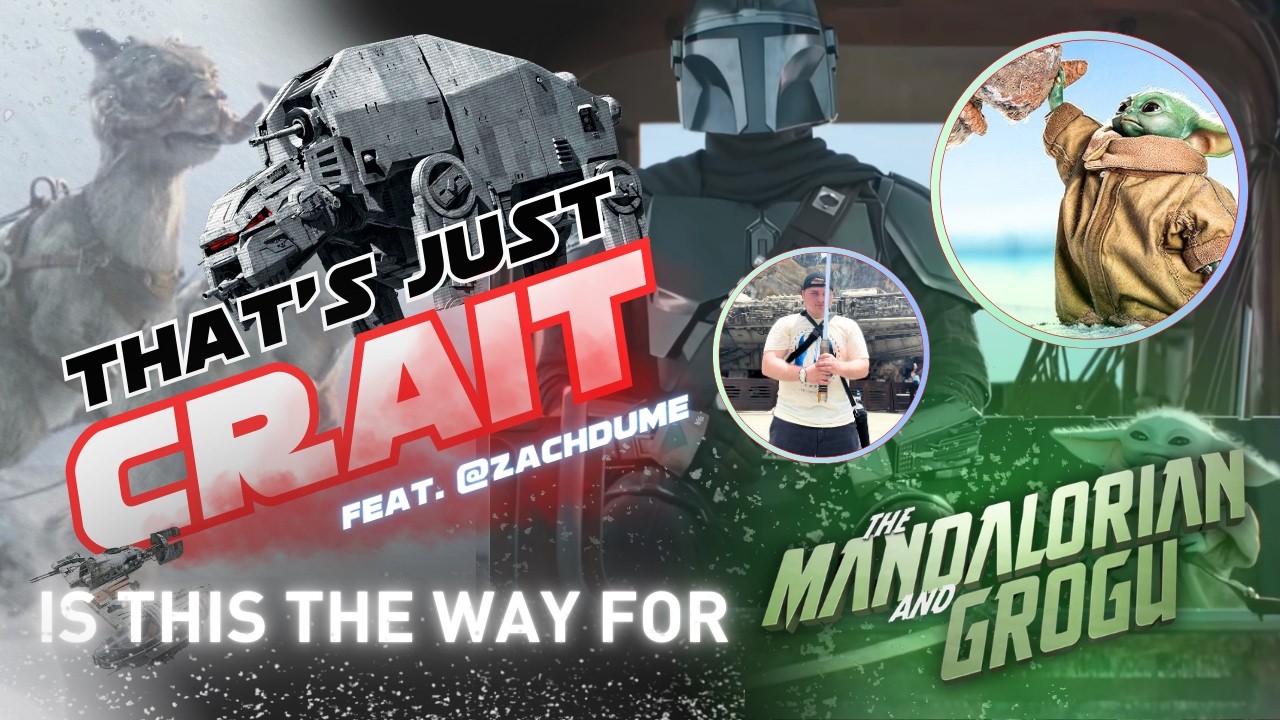 Let's Talk About That Mandalorian & Grogu Big Game Spot (Feat. ZachDume) - That's Just Crait!