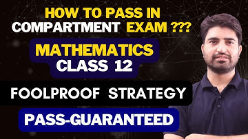 How To Pass Class 12 Compartment Maths Exam 2023 | Foolproof Strategy | Passing Criteria