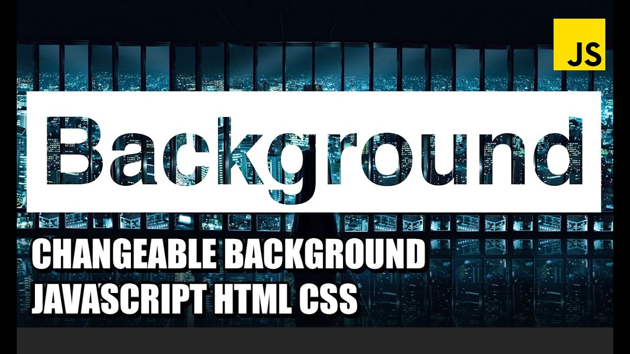 Changeable Background JavaScript HTML CSS | How to make Background with ...