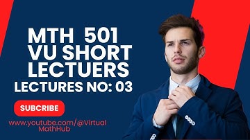 MTH501LECTURE3||VU SHORTLECTURE 3||@VirtualMathHub