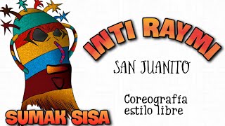 Video thumbnail of "INTI RAYMI (coreografía estilo libre)"