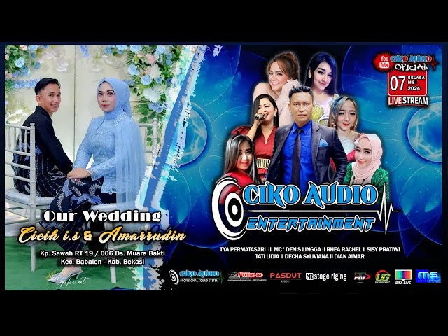 Livestreaming  [ MALAM ] Ciko Audio Entertainment  Pernikahan Cici & Amar- Kp Sawah Muara Bhakti class=