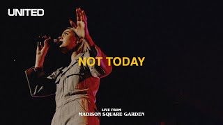 Not Today (Live from Madison Square Garden) - Hillsong UNITED Resimi