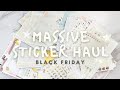 MASSIVE STICKER HAUL *BLACK FRIDAY* | PLANNER STICKERS | FOIL STICKERS