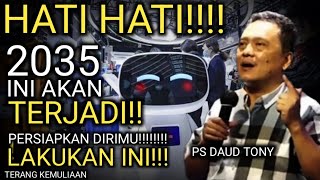 Download Lagu HATI -HATI!!! DAUD TONY INGATKAN 2035 INI AKAN TERJADI DI INDONESIA! LAKUKAN INI! SEBELUM TERLAMBAT! MP3 Download Lagu HATI -HATI!!! DAUD TONY INGATKAN 2035 INI AKAN TERJADI DI INDONESIA! LAKUKAN INI! SEBELUM TERLAMBAT! MP3