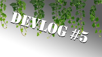Devlog #5