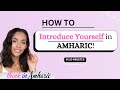 How To Introduce Yourself In Amharic Say Your Name More Amharic English