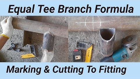 Pipe equal tee branch marking and cutting formula | Equal tee branch formula