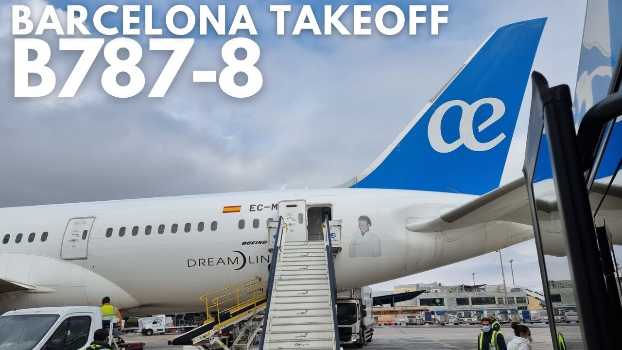 Takeoff from Barcelona Airport ✈ Air Europa Boeing B787-8