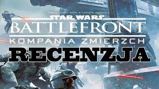 Battlefront: Kompania Zmierzch - RECENZJA KSIĄŻKI